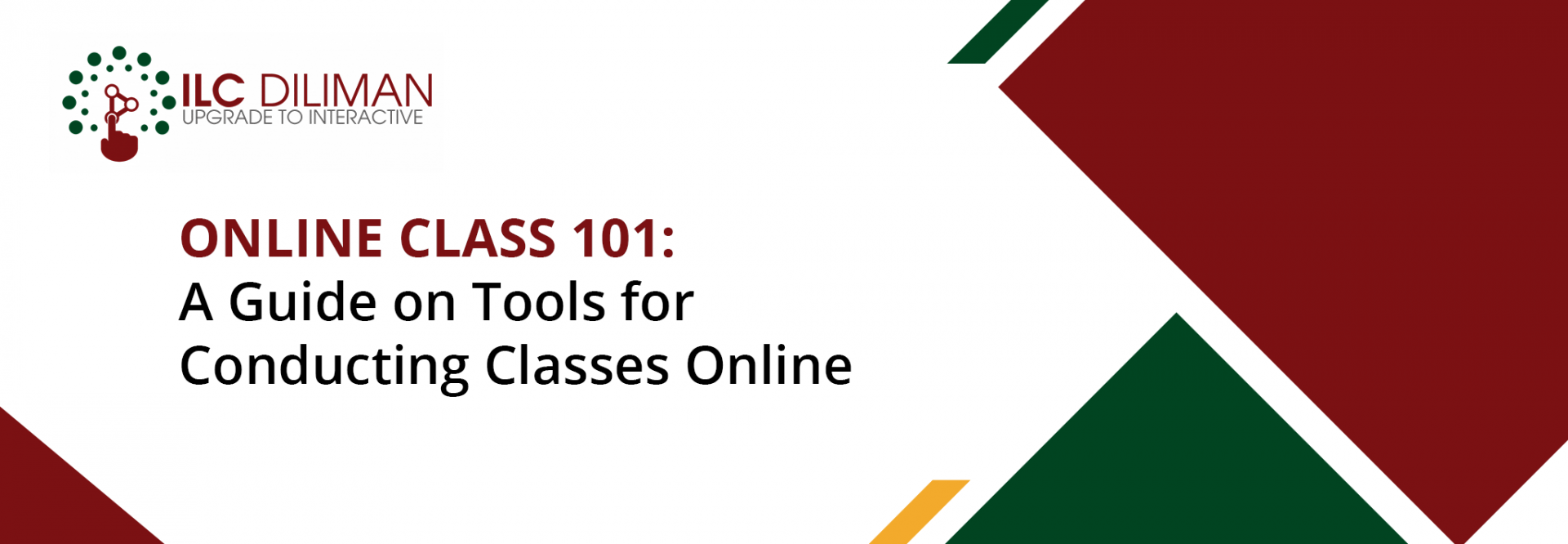 ONLINE CLASS 101 A Guide on Tools for Conducting Classes Online